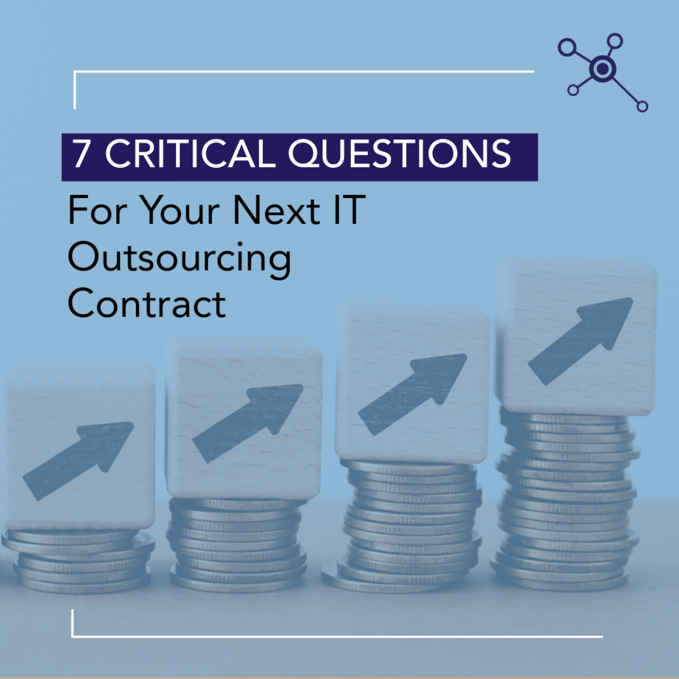 7 Critical Questions for Your Next IT Outsourcing Contract